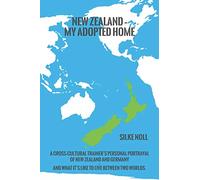 New Zealand - My Adopted Home: A cross-cultural trainer’s personal portrayal of New Zealand and Germany - and what it’s like to live between two worlds.