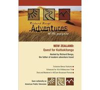 New Zealand: Quest for the Kaitiakitanga - Richard Bangs' Adventures with Purpose