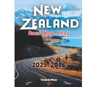 New Zealand Road Map Atlas 2025-2026: The Ultimate Guide to Scenic Drives, Hidden Gems, and Must-Visit Destinations.