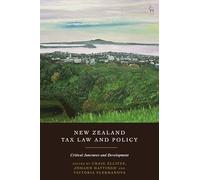 New Zealand Tax Law and Policy: Critical Junctures and Development