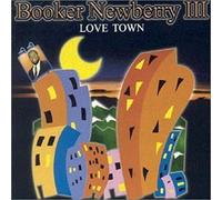 Newberry, Booker III - Love Town