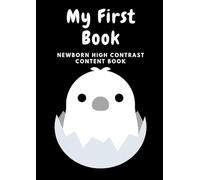 Newborn Baby Book 0 - 3 months, High Contrast Content (Black & White), Baby First Book: My First Book