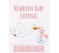 Newborn Baby Journal: Daily Tracker for Feedings, Diapers, Sleep, Health & Milestones | First 3 Months Baby Logbook for New Moms, Dads, and Caregivers