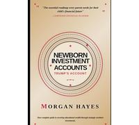 Newborn Investment Accounts Guide 2025--2028: How the $1,000 "Trump Account" Benefit Works and How to Pair It With 529s, Custodial Accounts, and Roth IRAs Later