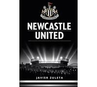 Newcastle United: Pride of the North