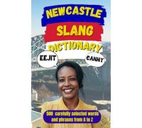 Newcastle Urban Dictionary: A Fun and Practical Guide to Newcastle’s Urban Language
