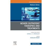 Newer Outpatient Therapies and Treatments, An Issue of Medical Clinics of North America