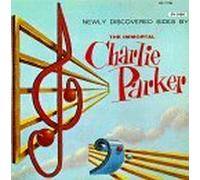 Newly Discovered Sides by Charlie Parker