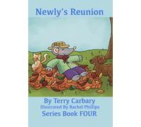 Newly's Reunion: Chapter Book 4 (The Adventures Of Newly)