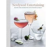 Newlywed Entertaining: Recipes for Celebrating with Friends and Family - [Version Originale] Inconnu (Auteur)