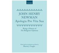 Apologia Pro Vita Sua, Oxford English Texts John Henry, Cardinal Newman (Auteur)