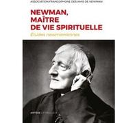 Etudes Newmaniennes N° 33/2017 - Newman, Maître De Vie Spirituelle