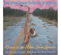 Newman/ Marsalis/ Dupree - Return to The Wide Open Spaces