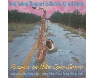 Newman/ Marsalis/ Dupree - Return to The Wide Open Spaces
