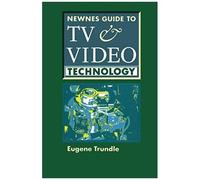 Newnes Guide To Tv And Video Technology