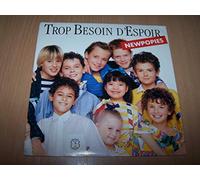 Newpopies - Trop besoin d'espoir / On est les Newpopies - 45 tours - 7"