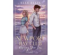 Newport Bay Club 1: Matching Your Lies Romantic Suspense im Sommer-Club der High Society | Limitierte Auflage mit Farbschnitt - Elle Ellis - Cove - ebook (ePub) - Livre