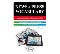 News and press vocabulary. Vocabulaire journalistique anglais [B2-C1]