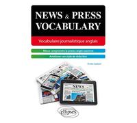 News & Press Vocabulary - Vocabulaire Journalistique Anglais, Niveau B2-C1