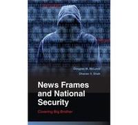 News Frames and National Security - Shah Dhavan V. University of Wisconsin Madison - Cambridge University Press - Livre en Anglais - Paperback Shah Dhavan V. University of Wisconsin MadisonShah Dhavan