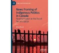 News Framing Of Indigenous Politics In Canada