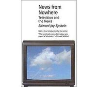 News from Nowhere by Edward Jay Epstein Edward Jay Epstein (Auteur)