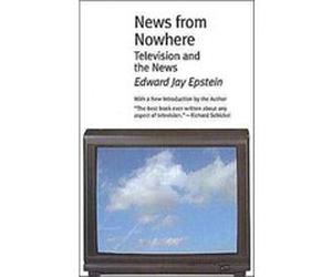 News from Nowhere by Edward Jay Epstein Edward Jay Epstein (Auteur)
