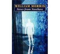 News from Nowhere by Morris & William & MD William Morris (Auteur)
