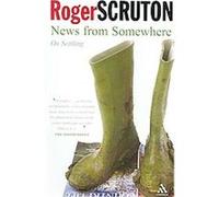 News from Somewhere Roger Scruton (Auteur)