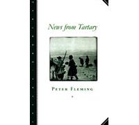 News from Tartary: A Journey from Peking to Kashmir