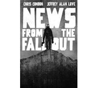 News From The Fallout - Chris Condon - Image Comics, Inc. - ebook (ePub illustré) - Livre