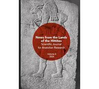 News from the lands of the Hittites (2023) (Vol. 8)
