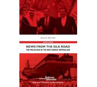 News from the Silk Road: The Projection of the New Chinese Imperialism