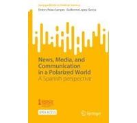 News, Media, And Communication In A Polarized World