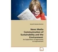 News Media Communication Of Sustainability And The Environment: