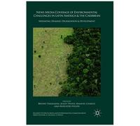News Media Coverage Of Environmental Challenges In Latin America And The Caribbean