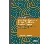 News Media Coverage Of The Vice-Presidential Selection Process