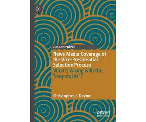 News Media Coverage Of The Vice-Presidential Selection Process