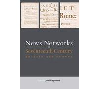 News Networks In Seventeenth Century Britain And Europe