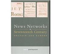 News Networks in Seventeenth-Century Britain and Europe Joad Raymond (Auteur)