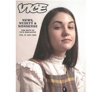 News, Nudity & Nonsense: The Best of Vice Magazine Vol. 2, 2003-2008