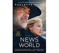 News of the World [Movie Tie-in]: A Novel