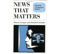 News That Matters: Television and American Opinion