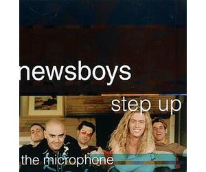 Newsboys - Step Up to The Microphone