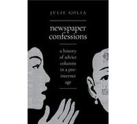 Newspaper Confessions - Golia Julie Curator of History Social Sciences and Government Information Curator of History Social Sciences and Government Inform Golia Julie Curator of History Social Science