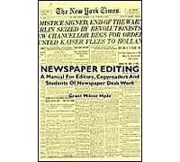 Newspaper Editing - A Manual For Editors, Copyreaders And Students Of Newspaper Desk Work