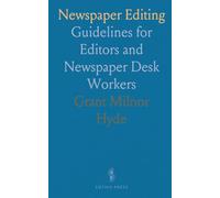 Newspaper Editing: Guidelines for Editors and Newspaper Desk Workers