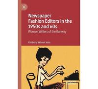 Newspaper Fashion Editors In The 1950s And 60s