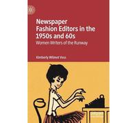 Newspaper Fashion Editors In The 1950s And 60s