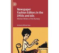 Newspaper Fashion Editors In The 1950s And 60s